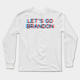 LET`S GO BRANDON Long Sleeve T-Shirt